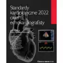  Standardy Kardiologiczne 2022 Okiem.. 