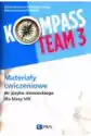 Kompass Team 3. Materiały Ćwiczeniowe Do Języka Niemieckiego Dla