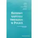  Rezerwy Kapitału Trwałego W Polsce 
