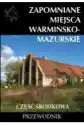 Zapomniane Miejsca Warmińsko-Mazurskie...