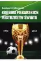Kronika Pilkarskich Mistrzostw Świata 1930-2018