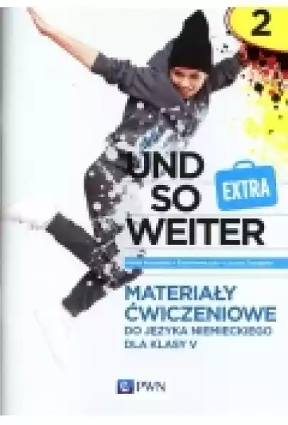 Und So Weiter Extra 2. Materiały Ćwiczeniowe Do Języka Niemiecki