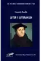 Luter I Luteranizm.