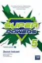 Super Powers 5. Zeszyt Ćwiczeń Do Języka Angielskiego Dla Klasy 