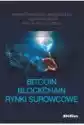 Bitcoin Blockchain Rynki Surowcowe