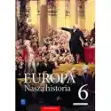  Europa. Nasza Historia. Projekt Polsko-Niemiecki. Podręcznik Z 
