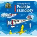  Klub Małego Patrioty. Polskie Samoloty 