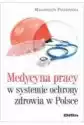 Medycyna Pracy W Systemie Ochrony Zdrowia W Polsce