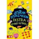 Wydawnictwo Zielona Sowa  Jestem Bystrzakiem. Ekstra Łamigłówki 