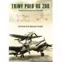  Tajny Pułk Kg 200. Wspomnienia Pilota Luftwaffe 