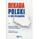  Dekada Polski W Unii Europejskiej 