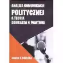  Analiza Komunikacji Politycznej A Teoria D.waltona 
