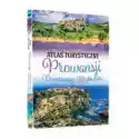  Atlas Turystyczny. Prowansji I Lazurowego Wybrzeża 