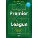  Premier League. Historia Taktyki W Najlepszej Piłkarskiej Lidze
