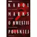  Karol Marks O Kwestii Polskiej 