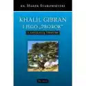  Khalil Gibran I Jego 