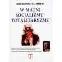  W Matni Socjalizmu - Totalitaryzmu 
