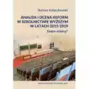  Analiza I Ocena Reform W Szkolnictwie Wyższym W Latach 2015-201