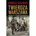  Twierdza Warszawa. Pierwsza Wielka Bitwa Miejska Ii Wojny Świat