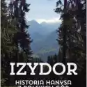  Izydor. Historia Hanysa Z Polskich 