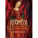  Rycheza, Pierwsza Polska Królowa 