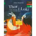  Thor I Loki. O Tym Jak Karły Wykuły Młot Dla Thora. Czytam Sobi