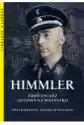 Himmler Zbrodniarz Gotowy Na Wszystko