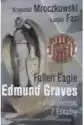 Fallen Eagle Edmund Graves - Pilot Polskiej 7 Eskadry