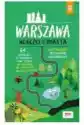 Warszawa. Ucieczki Z Miasta. Przewodnik Weekendowy