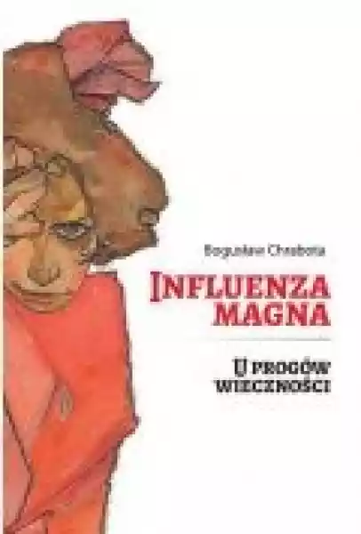 Influenza Magna. U Progów Wieczności
