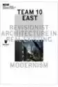 Team 10 East: Revisionist Architecture In Real...