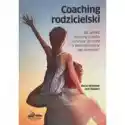  Coaching Rodzicielski. Jak Pomóc Swojemu Dziecku 