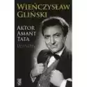  Wieńczysław Gliński Aktor Amant Tata 