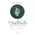  Migotliwy Ton Esej O Stylu Chopina Piotr Wierzbicki 