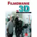  Filmowanie W 3D 