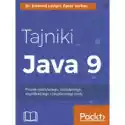  Tajniki Java 9. Pisanie Reaktywnego, Modularnego, Współbieżnego