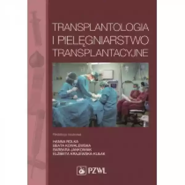  Transplantologia I Pielęgniarstwo Transplantacyjne 