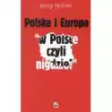  Polska I Europa W Polsce Czyli Nigdzie Jerzy Holzer 