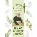  Droga Krzyżowa Wg Objawień Bł. Anny K. Emmerich 