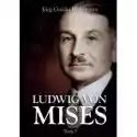  Ludwig Von Mises. Tom 1 