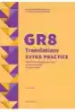 Gr8 Translations Extra Practice. Zestawy Zadań