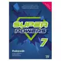  Super Powers 7. Podręcznik Do Języka Angielskiego Dla Klasy Sió
