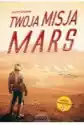 Twoja Misja. Mars