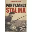  Partyzanci Stalina Radziecki Ruch Oporu W Czasie Ii Wojny Świat