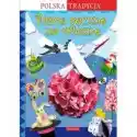 Polska Tradycja. Prace Ręczne Na Wiosnę 