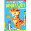 Booksandfun  Nasze Kochane Dinozaury Z Naklejkami 