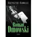  Roman Dmowski. Biografia 