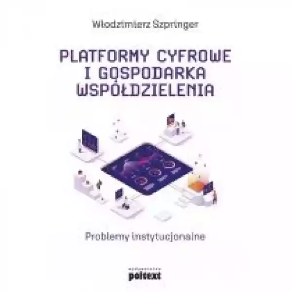 Platformy Cyfrowe I Gospodarka Współdzielenia. Problemy Instytu