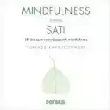  Mindfulness Znaczy Sati. 25 Ćwiczeń Rozwijających Mindfulness 