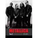  Metallica T2. Prosto W Czerń 1991-2015 